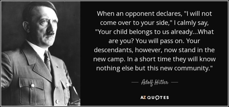 quote-when-an-opponent-declares-i-will-not-come-over-to-your-side-i-calmly-say-your-child-adolf-hitler-53-84-89